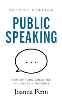 Front cover_Public Speaking For Authors, Creatives And Other Introverts