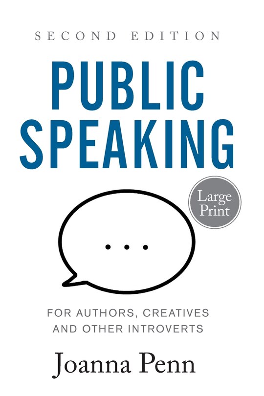 Couverture_Public Speaking For Authors, Creatives And Other Introverts Large Print