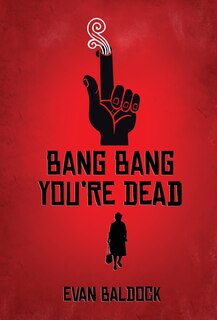 Front cover_Bang Bang, You're Dead