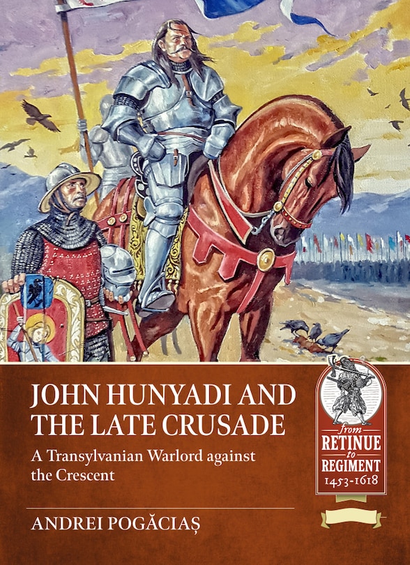 Front cover_John Hunyadi And The Late Crusade