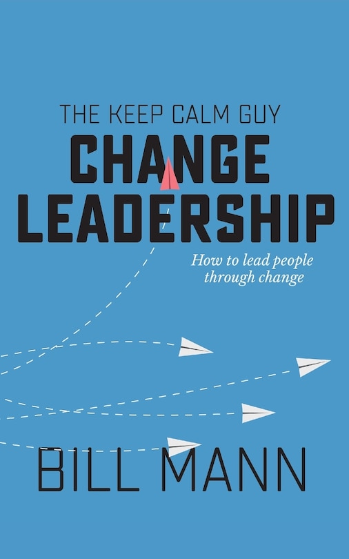 Couverture_The Keep Calm Guy Change Leadership