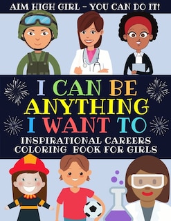Front cover_I Can Be Anything I Want To