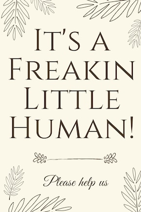 It's A Freakin Little Human!: Hilarious & Unique Baby Shower Guest Book