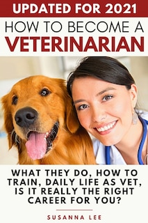 Front cover_How To Become A Veterinarian