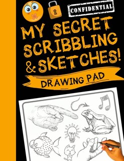 Front cover_My Secret Scribblings and Sketches!