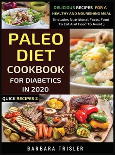 Couverture_Paleo Diet Cookbook For Diabetics In 2020 - Delicious Recipes For A Healthy And Nourishing Meal