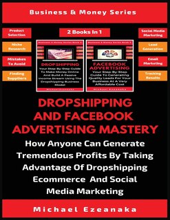 Couverture_Dropshipping And Facebook Advertising Mastery (2 Books In 1)