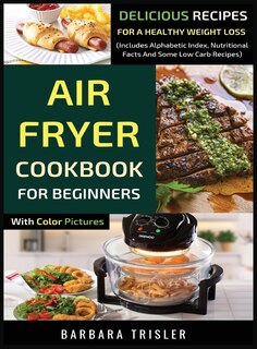 Front cover_Air Fryer Cookbook For Beginners With Color Pictures