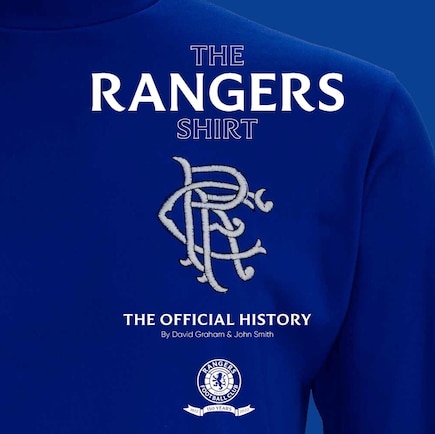 The Rangers Shirt: The Official History