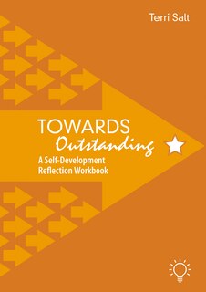 Towards Outstanding: A Self-development Reflection Workbook