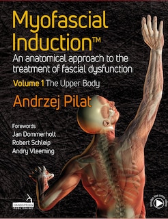 Couverture_Myofascial Induction™ Volume 1: The Upper Body