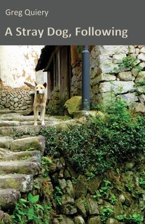 Front cover_A Stray Dog, Following