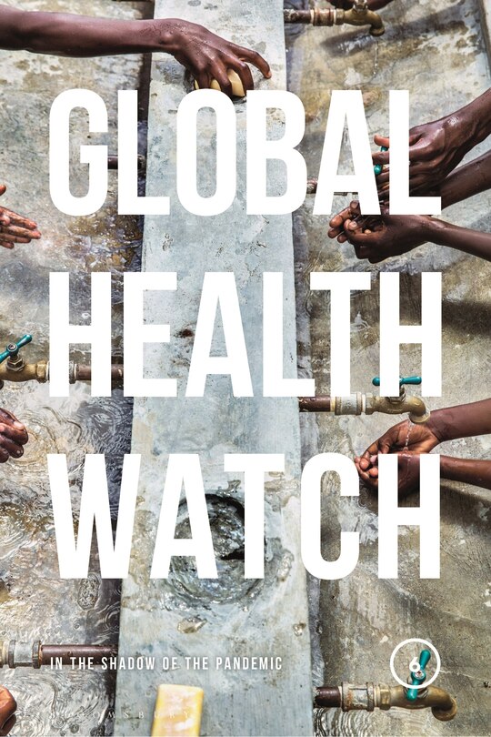 Global Health Watch 6: In The Shadow Of The Pandemic
