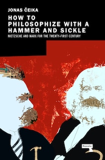Front cover_How To Philosophize With A Hammer And Sickle