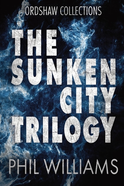 The Sunken City Trilogy