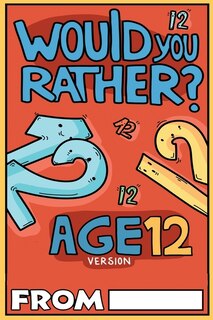 Front cover_Would You Rather Age 12 Version