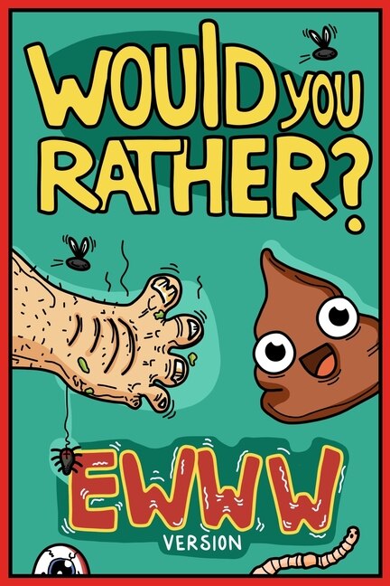 Front cover_Would You Rather Ewww Version