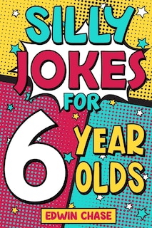 Front cover_Silly Jokes For 6 Year Olds