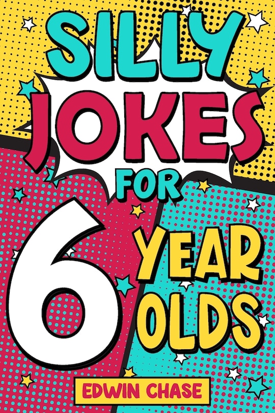 Front cover_Silly Jokes For 6 Year Olds