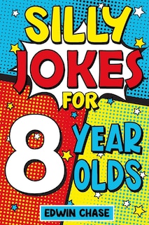 Front cover_Silly Jokes For 8 Year Olds
