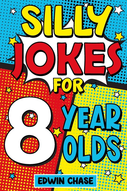 Front cover_Silly Jokes For 8 Year Olds