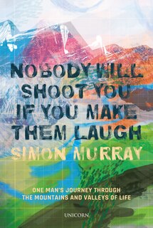 Front cover_Nobody Will Shoot You If You Make Them Laugh