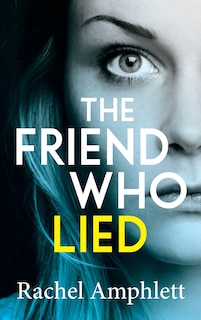 Front cover_The Friend Who Lied