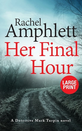 Her Final Hour: A Detective Mark Turpin Murder Mystery