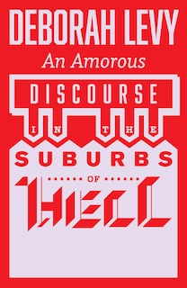 Front cover_An Amorous Discourse in the Suburbs of Hell