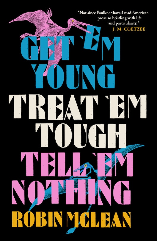 Couverture_Get 'em Young, Treat 'em Tough, Tell 'em Nothing