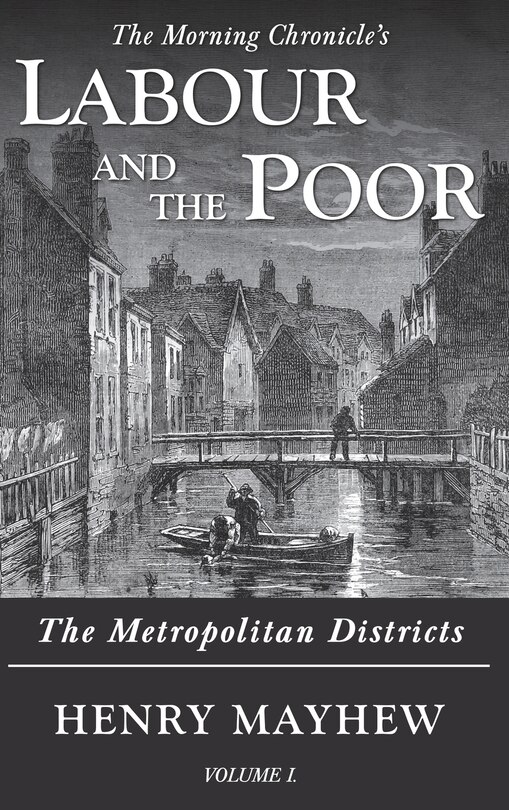 Front cover_Labour and the Poor Volume I
