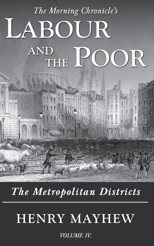 Front cover_Labour And The Poor Volume Iv