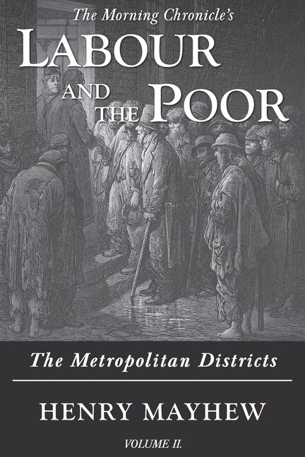 Front cover_Labour and the Poor Volume II