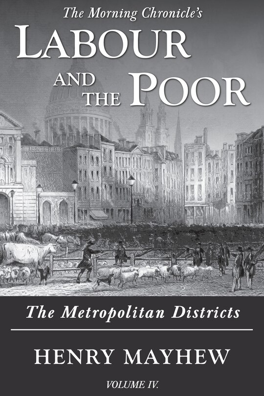 Front cover_Labour and the Poor Volume IV