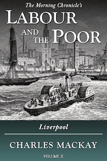 Couverture_Labour and the Poor Volume X