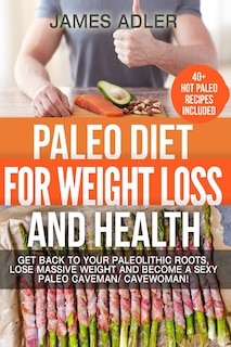 Couverture_Paleo Diet For Weight Loss And Health