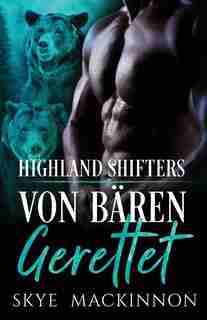 Von Bären Gerettet by Skye MacKinnon