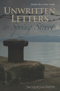 Front cover_Unwritten Letters To Spring Street
