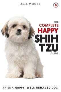 Couverture_The Complete Happy Shih Tzu Guide
