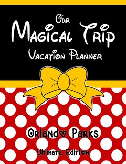 Couverture_Our Magical Trip Vacation Planner Orlando Parks Ultimate Edition - Red Spotty