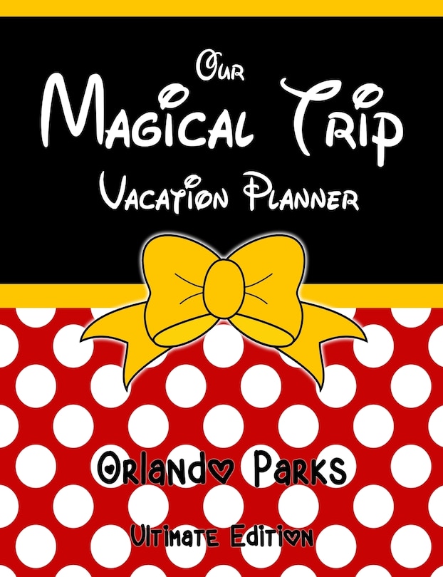 Couverture_Our Magical Trip Vacation Planner Orlando Parks Ultimate Edition - Red Spotty