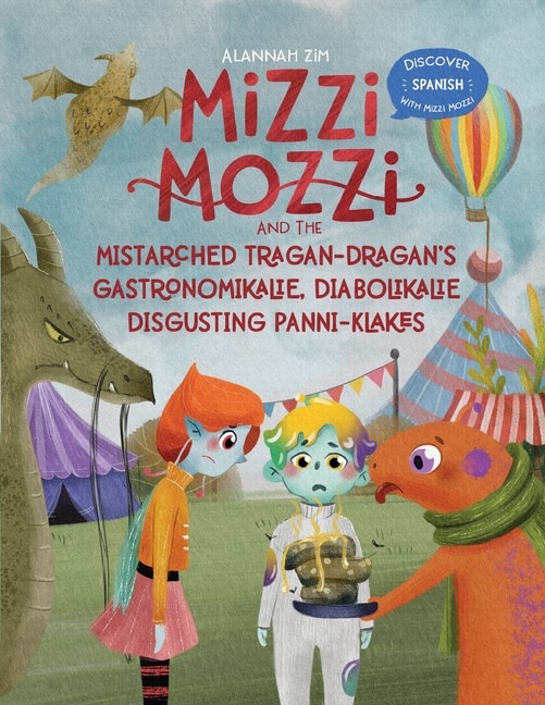 Front cover_Mizzi Mozzi And The Mistarched Tragan-dragan's Gastronomikalie, Diabolikalie Disgusting Panni-klakes