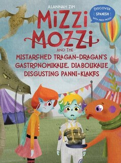 Front cover_Mizzi Mozzi And The Mistarched Tragan-dragan's Gastronomikalie, Diabolikalie Disgusting Panni-klakes