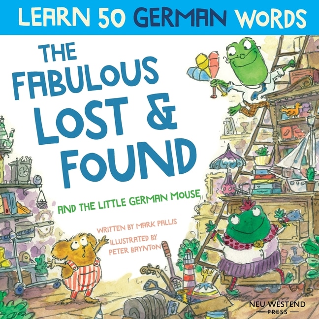 Front cover_The Fabulous Lost & Found and the little German mouse