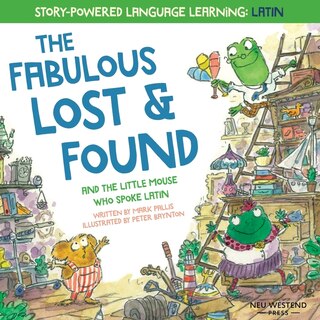 Front cover_The Fabulous Lost and Found and the little mouse who spoke Latin