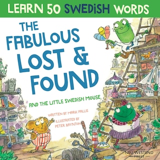 Front cover_The Fabulous Lost & Found and the little Swedish mouse