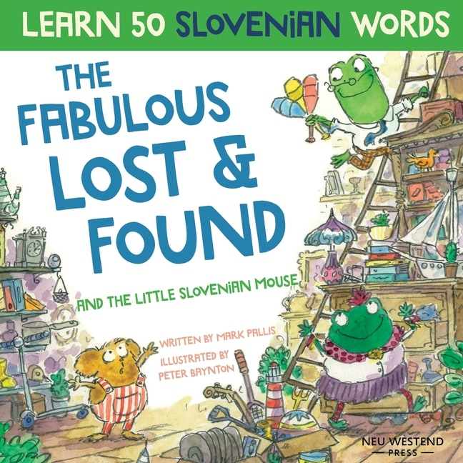 Front cover_The Fabulous Lost & Found and the little Slovenian mouse
