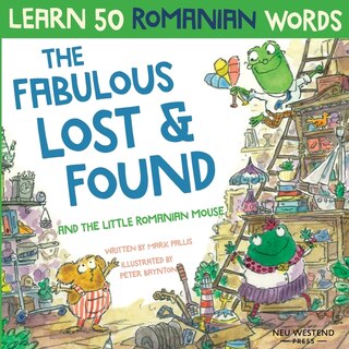 Front cover_The Fabulous Lost & Found and the little Romanian mouse