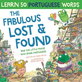 Front cover_The Fabulous Lost and Found and the little mouse who spoke Portuguese