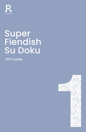 Super Fiendish Su Doku Book 1: A Fiendish Sudoku Book For Adults Containing 200 Puzzles